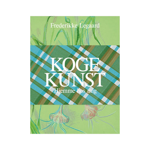 Kogekunst hjemme hos mig af Frederikke Legaard, Oliviers & Co